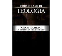 AMARTIOLOGIA: LA DOTTRINA DEL PECCATO