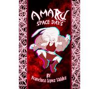 Amaru: Space Days (Rotten Universe)
