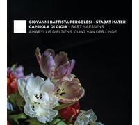 Amaryllis Dieltiens, Clint Van Der Linde & Capriola Di Gioia - Pergolesi: Stabat Mater; Caldara: Maddalena Ai Piedi Di Cris