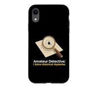Amateur Detective I Solve Historical Mysteries Investigator Case for iPhone XR