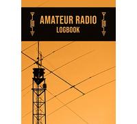 Amateur Radio Logbook: Amateur Ham Radio Station Log Book / Logbook for Ham Radio Operators / HAM Radio Log Book / Ham Radio Contact Keeper / Ham ... & Power Test Logbook, 120 Pages, 8.5 x 11 in