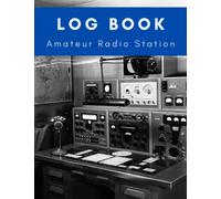 Amateur Radio Station Log Book: Ham Radio Quick Reference Guide included / 1300 contacts / Handy format Letter 8.5 x 11 in