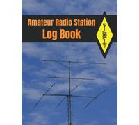 Amateur Radio Station Log Book: with Ham Radio Quick Reference Guide (1300 contacts, Handy format Letter 8.5 x 11 in.)