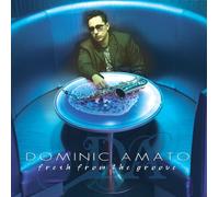 Amato, Dominic - Fresh From the Groove