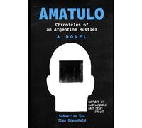 Amatulo: Chronicles of an Argentine Hustler