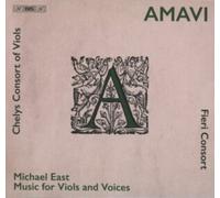 Amavi - Michael East: Music for Viols and Voices