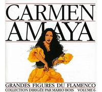 Amaya, Carmen - Grandes Figures Du Flamenco, Vol.6
