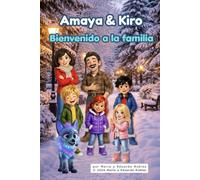 Amaya & Kiro: Bienvenido a la familia