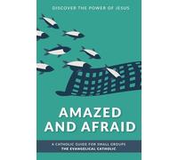 Amazed and Afraid: Discover the Power of Jesus (Encounter)