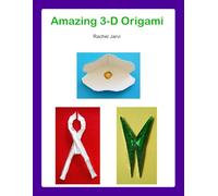 Amazing 3-D Origami