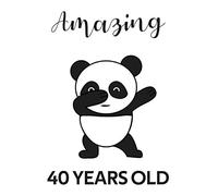 Amazing!!!! 40 Years Old: Notebook | Best gift for Birthday