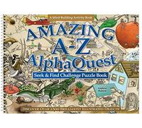 Amazing A-Z AlphaQuest Seek & Find Challenge Puzzle Book: Discover Over 2,500 Brilliantly Illustrated Objects! (Fox Chapel Publishing) 26 Puzzles with a Variety of Hidden Objects - Adult Activity Book