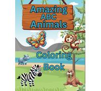 Amazing ABC Animals Coloring book: A fun animal coloring book for children aged 3-5 years