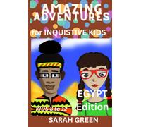 AMAZING ADVENTURES FOR INQUISITIVE KIDS: EGYPT EDITION