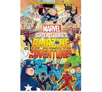 Amazing Adventures (Marvel Super Stories Book #2)