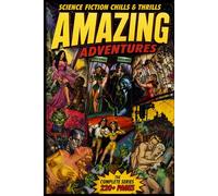 Amazing Adventures: The Complete Series: 1950s Golden Age Science Fiction & Adventure Comics