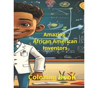 Amazing African-American Inventors Coloring Book