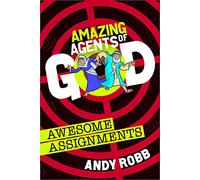 Amazing Agents of God: Awesome Assignments