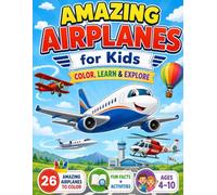 Amazing Airplanes for Kids: ColorQuest Adventures: - Color, Learn & Explore (Uncle Joe's ColorQuest Adventures)