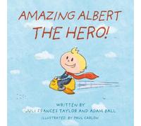 Amazing Albert The Hero!
