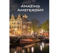 Amazing Amsterdam (Coffee Table Book)