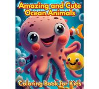Amazing and Cute Ocean Animals Coloring Book for Kids: 52 Simple Designs of Sharks, Dolphins, Octopus, Fishes, Starfish and more. (Gift for children)
