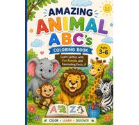 Amazing Animal ABCs: Learn Letters with Fun Animals and Fascinating Facts