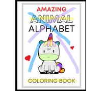Amazing Animal Alphabet: Tracing and Coloring Book (Children coloring Books)