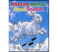 Amazing Animal Cloud Doodles: From Fluffy Clouds to Amazing Animal Drawings (Creative Cloud Doodles)