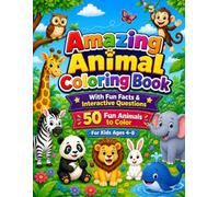 Amazing Animal Coloring Book: 50 Fun Animals to Color with Fun Facts & Interactive Questions