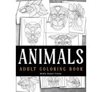 Amazing Animal Coloring Book for Adults: Animals Coloring Book for Adult | Stylized Animal Coloring with Creative Designs Animals to Color for Relaxation | Animals Patterns Coloring Books