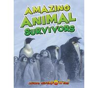 Amazing Animal Survivors (Animal Superpowers)
