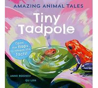 Amazing Animal Tales: Tiny Tadpole