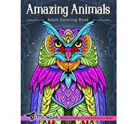 Amazing Animals Adult Coloring Book: Mindful and Relaxing Mandala Animal Patterns Coloring Book for Stress Relief & Mindfulness