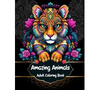 Amazing Animals: Adult colouring Book,Mandala Animal Designs for mindful coloring book