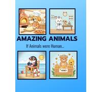 Amazing Animals: If Animals were Human...