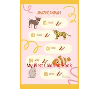 AMAZING ANIMALS: My First Coloring Book