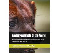 Amazing Animals of the World: A Large-Print Word Search Adventure Featuring 48 Puzzles and 501 Creatures from Land, Sea & Sky (Animal Alphabet Word Search Series)