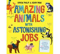 Amazing Animals with Astonishing Jobs