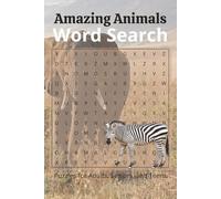 Amazing Animals Word Search: Word Search Puzzles with Wild Animals, Ocean Creatures, Birds, and More. |6 x 9 inches, 110 pages |50+ Puzzles_ Gifts for Vacations, Holidays and Free Times