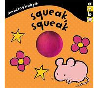 Amazing Baby: Squeak, Squeak: Amazing Baby (Emma Dodd Series)