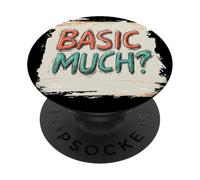 Amazing Basic Much Statement Costume PopSockets Adhesive PopGrip