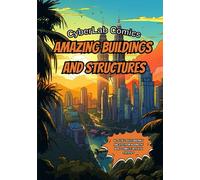 Amazing Buildings and Structures: Comic Style Illustrated Exploration of Great Buildings from Around the World