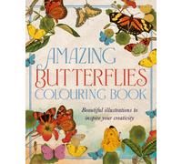 Amazing Butterflies Colouring Book : Beautiful illustrations to inspire creativity