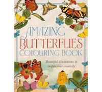 Amazing Butterflies Colouring Book: Beautiful illustrations to inspire creativity (Arcturus Classic Nature Colouring)
