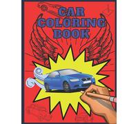 Amazing Cars Collection Inspired by Real Vehicles: Creative Coloring Book for Toddlers, Teend and Adults | Supercars Collection | American Design | ... for Boys and Girls | Stress Relieving Work