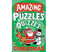 Amazing Christmas Puzzles and Quizzes: A new children’s illustrated activity book for 2025, packed with festive-themed brain teasers. (Amazing Puzzles and Quizzes for Every Kid)