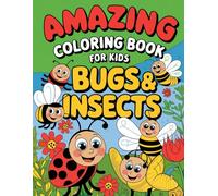 Amazing coloring book for kids. Bugs & Insects: Entertaining Insect Coloring Adventure