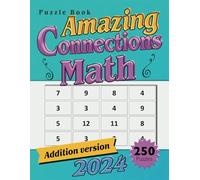 Amazing Connections Match (Addition Version): 250 Puzzles, The Ultimate Mathematical Puzzle Quest