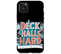 Amazing Deck the Halls Hard Statement for Naughty Christmas Case for iPhone 11 Pro Max